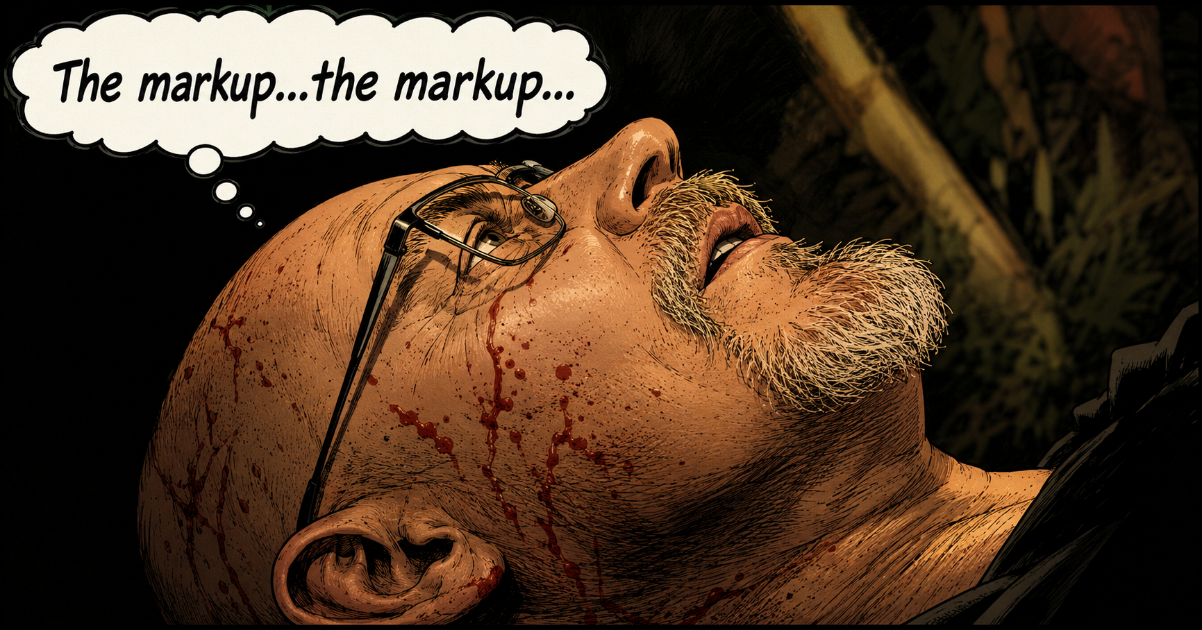 A battered cartoon Ben lies back and thinks, "The markup...the markup..."